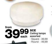 SCE Ceiling Lamps Assorted Round-Each