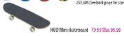 Hud Mini Skateboard