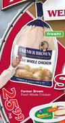 Farmer Brown Fresh Whole Chicken-Per Kg-