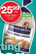Farmer Brown Fresh Whole Chicken-Per Kg