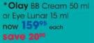 Olay BB Cream 50ml Or Eye Lunar 15ml Each