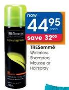 Tresemme Waterless Shampoo,Mousse or Hairspray-Each