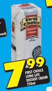First Choice Long Life Dessert Cream-250ml