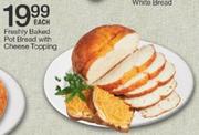 Freshly Baked Pot Bread With Cheese Topping-Each