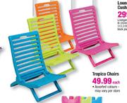 Tropica Chairs-Each