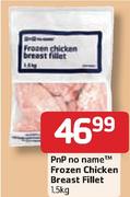 PnP No Name Frozen Chicken Breast Fillet-1.5kg