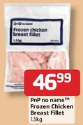 Pnp No Name-Frozen Chicken Breast Fillet-1.5kg
