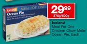 Iceland Meal For One Chicken Chow Mein/Ocean Pie-375/500gm Each