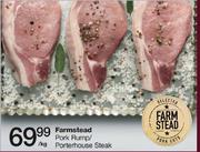 Farmstead Pork Rump/Porterhouse Steak-Per Kg