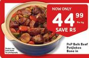 PnP Bulk Beef Potjiekos Bone In-Per Kg