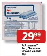 PnP No Name Red, Chicken or Smoked Viennas-1kg Each