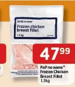 Pnp No Name Frozen Chicken Breast Fillet-1.5kg