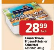 Framer Brown Frozen Fillets Or Schnitzel Assorted-400g Each