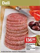 PnP Hungarian Pepper, Cervelat, Italian Or Large Salami - Per Kg