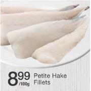 Petite Hake Fillets-Per 100gm