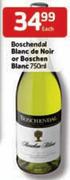 Boschendal Blanc De Noir or Boschen Blanc-750ml Each