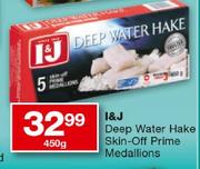 I&J Deep Water Hake Skin-Off Prime Medallions-450g