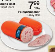 Feinschmecker Turkey Roll Per 100g