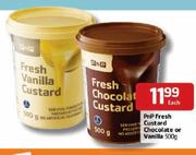 Pnp Fresh-Custard Chocolate Or Vanilla-500g Each