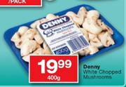 Denny White Chopped Mushrooms-400g
