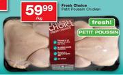 Fresh Choice Petit Poussin Chicken-Per Kg