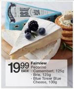Fairview Pecorino Camembert-125g / Brie-125g / Blue Tower Blue Cheese-100g Each