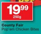 County Fair Pop'em Chicken Bites-250g