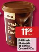 Pnp Fresh Chocolate Or Vanilla Custard-500Gm Each