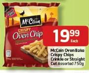 McCain Oven Bake Crispy Chips Crinkle Or Straight Cut Assorted-750gm Each