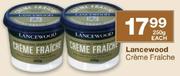 Lancewood Creme Fraiche-250Gm Each