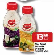 Nola Salad Cream or Dressing Assorted-325ml Each