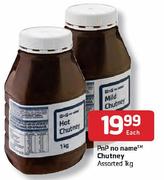 PnP no name Chutney Assorted-1Kg Each