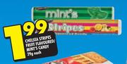 Chelsea Stripes Fruit Flavoured/Mint's Candy-29g Each