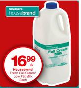 Housebrand Fresh Full Cream/Low Fat Milk-2ltr Each