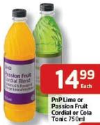 PnP Line Or Passion Fruit Cordial Or Cola Tonic-750Ml Each