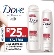 Dove Shampoo Or Conditioner-200Ml Each