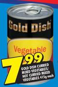 Gold Dish Curried Mixed Vegetables/Hot Curried Mixed Vegetables-415g Each