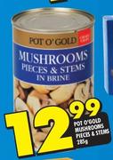 Pot O'Gold Mushrooms Pieces & Stems-285g