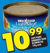 Cape Point Shredded Tuna In Brine/Oil-170g Each