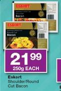 Eskort Shoulder/Round Cut Bacon-250gm Each