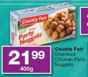 County Fair Crumbed Chicken Party Nuggets-400gm
