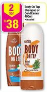 Body On Tap Shampoo or Conditioner-2 x 400ml