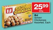 I&J Golden Chickeroos Assorted-400g Each
