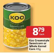 Koo Creamstyle Sweetcorn Or Whole Kernel Corn - 415g Each