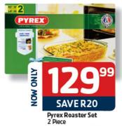Pyrex Roaster Set-2 Piece