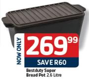 Best Duty Super Bread Pot-2.6L