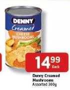 Denny Creamed Mushrooms-300g Each