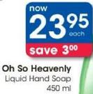 Oh So Heavenly Liquid Hand Soap-450Ml Each