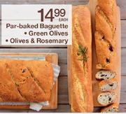 Par-Baked Baguette Green Olives/Olives & Rosemary-Each