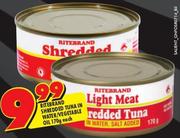 Ritebrand Shredded Tuna In Water/Vegetable Oil-170g Each